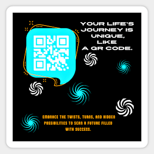 Motivational quote: Your Life's Journey is Unique Like a QR Code Magnet